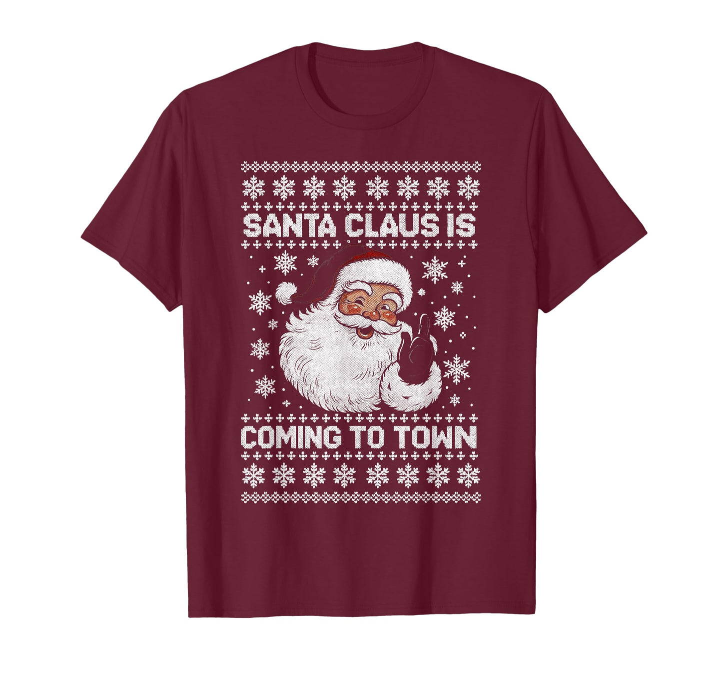 Funny Santa Claus is Coming to Town Ugly Holiday Christmas T-Shirt