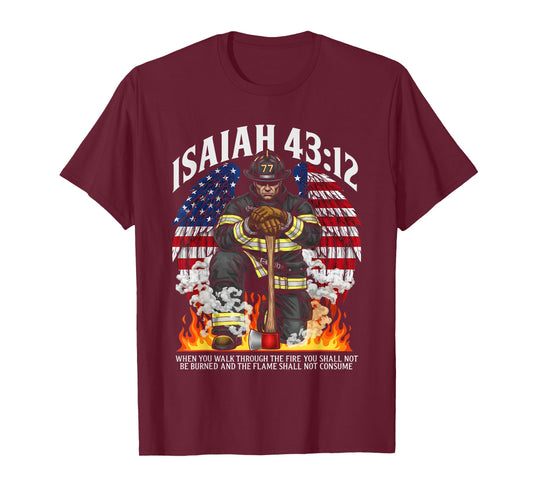 Isaiah 43 2 Firefighter Prayer fire Patriot Flag Bible Verse T-Shirt