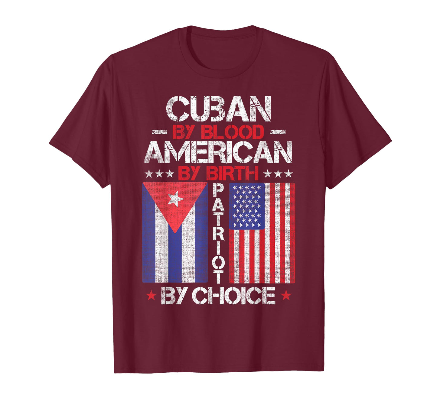 Cuban By Blood American By Birth Patriot By Choice T-Shirt