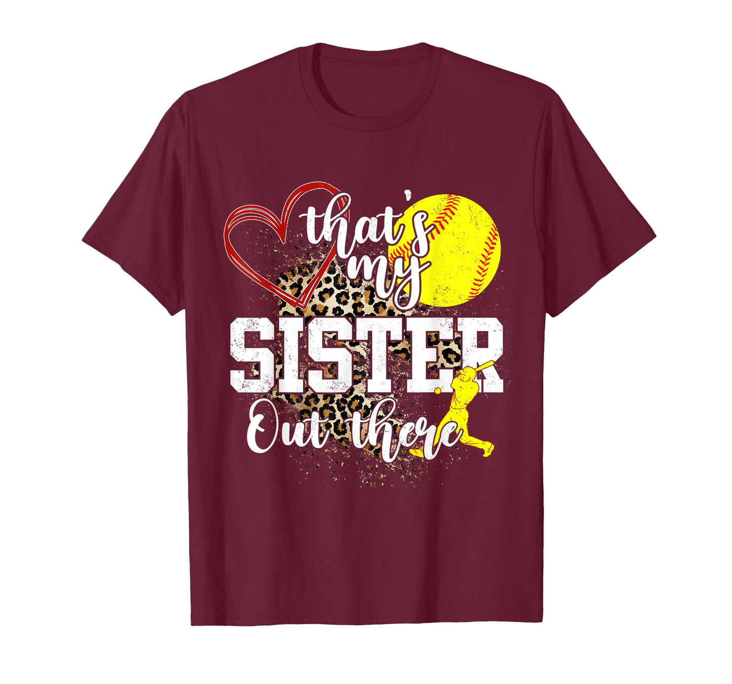 That's My Sister Out There Softball T-Shirt