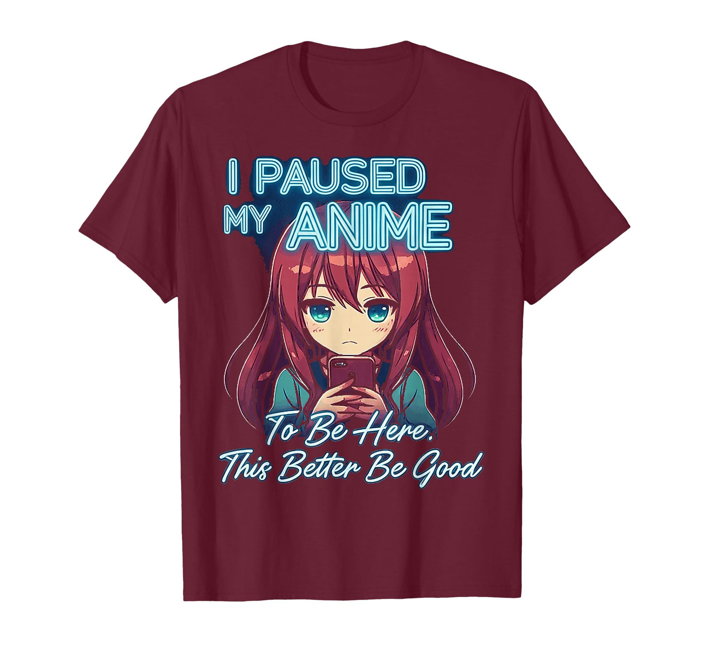 I Paused My Anime To Be Here Japan Kawaii Manga Anime outfit T-Shirt