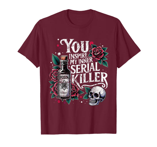 Retro Spooky Season - You Inspire My Inner Serial Killer T-Shirt