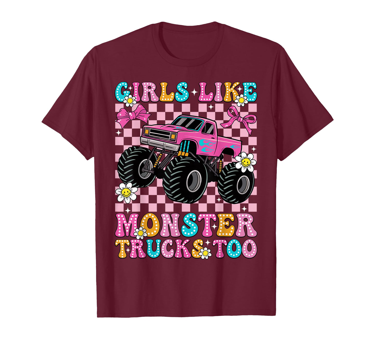 Girls Like Monster Trucks Too Groovy Monster Truck Girls T-Shirt
