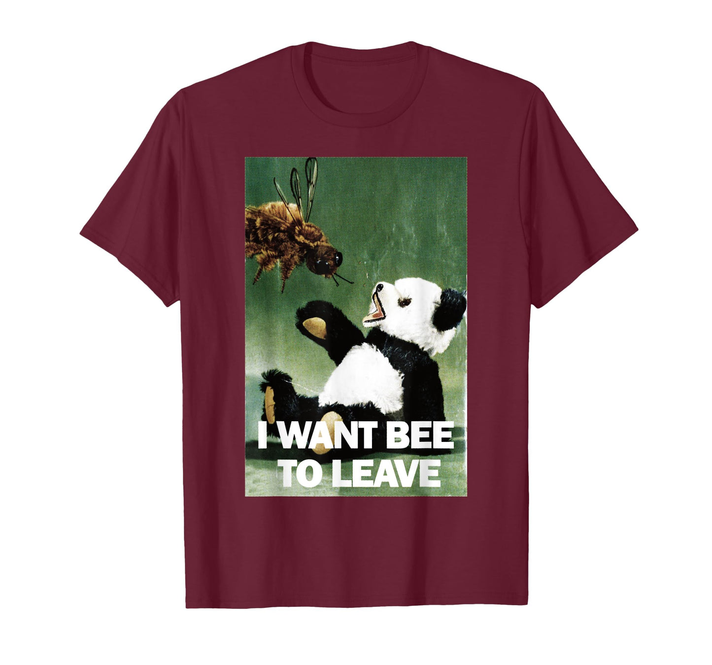I Want Bee To Leave T-Shirt