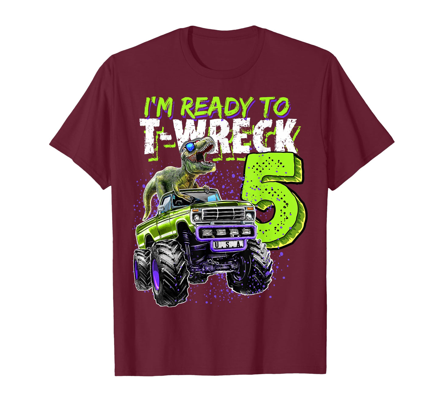 Ready to T-Wreck 5 Dinosaur Monster Truck 5th Birthday Boys T-Shirt
