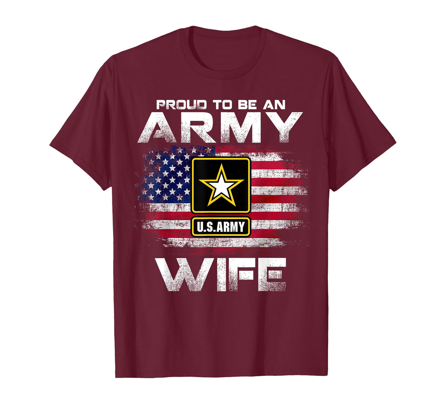Proud To Be An Army Wife With American Flag Gift Veteran Women Kids Men T-Shirt