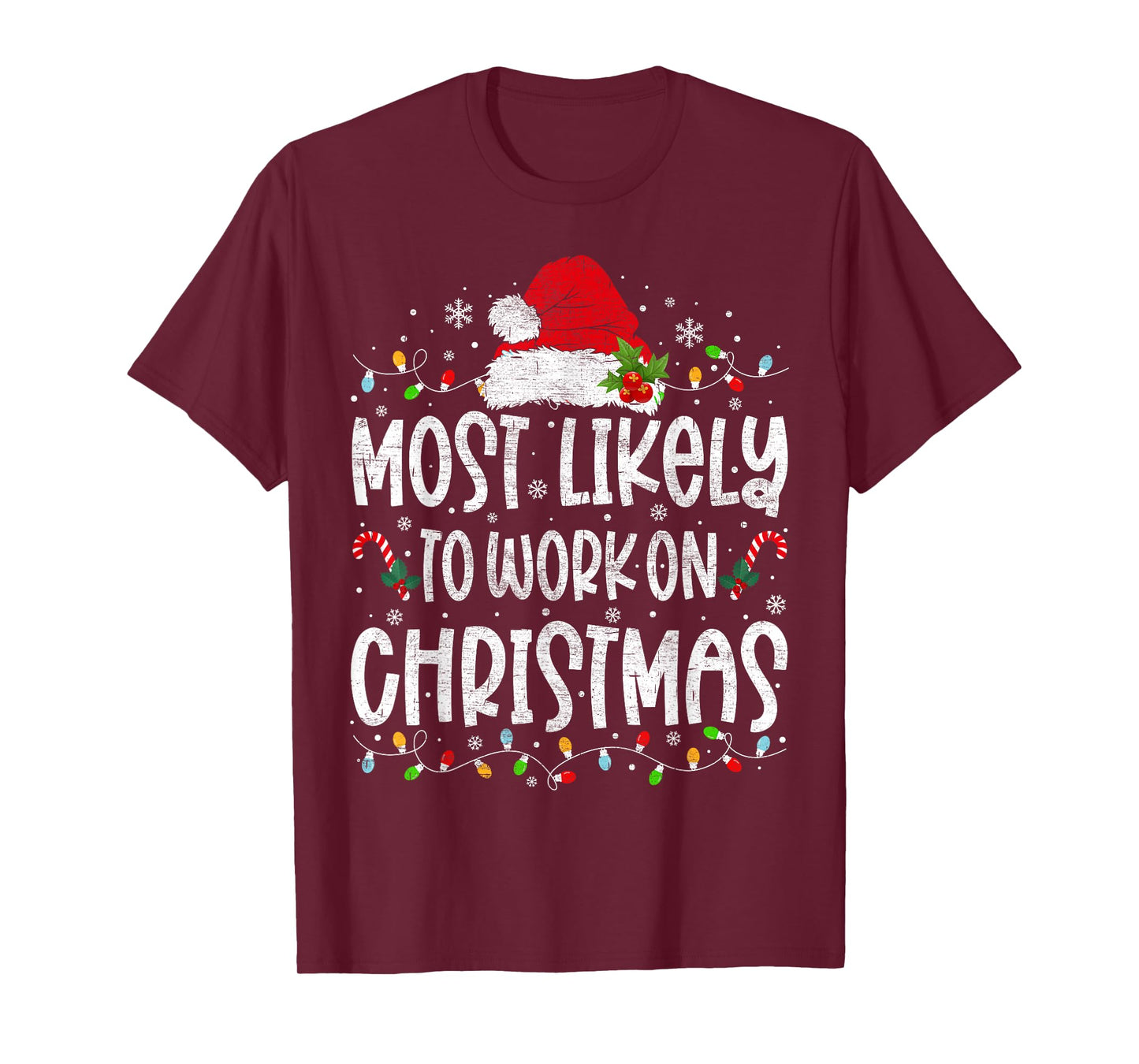 Most Likely To Work On Christmas Family Matching Men Women T-Shirt