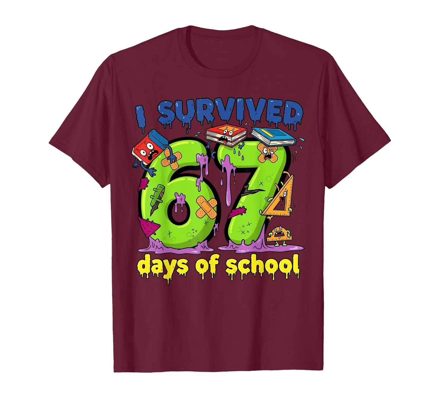 I Survived 67 Days of School Teachers Students Monster 67 T-Shirt