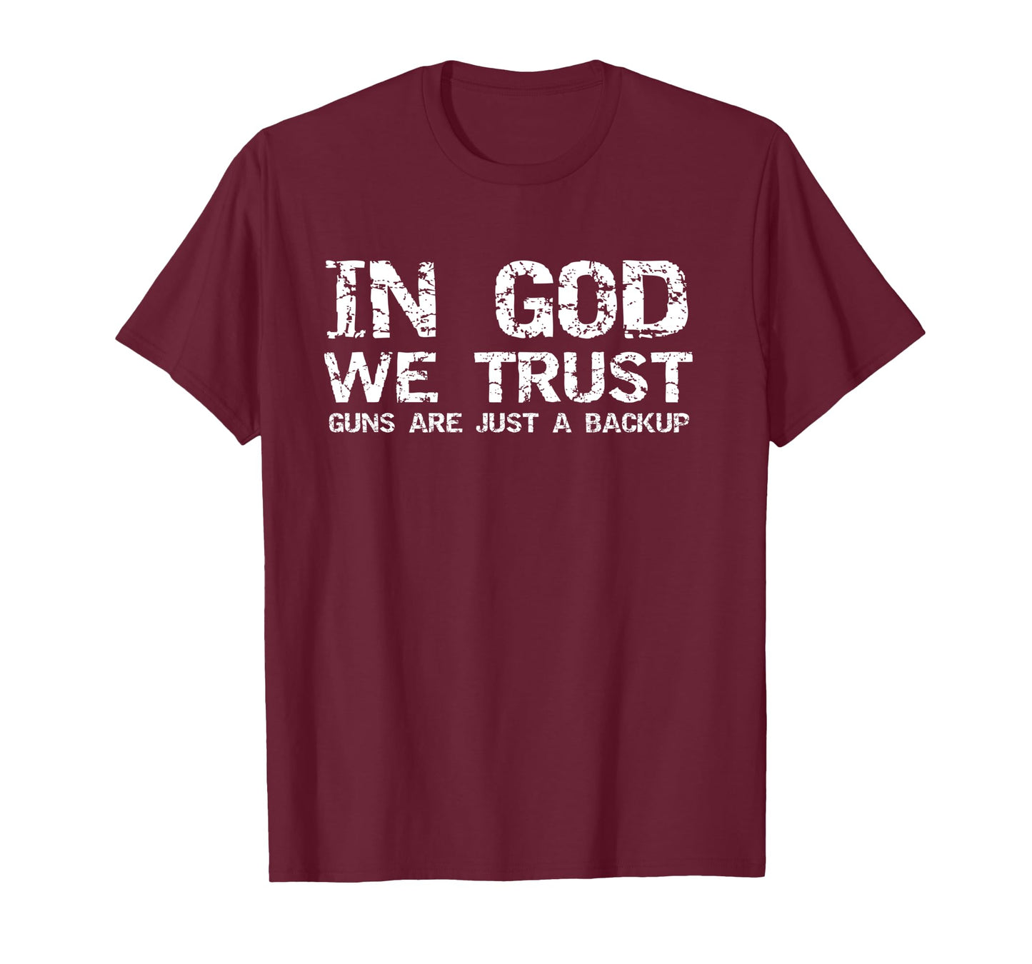 In God We Trust Guns are Just a Backup American Patriotic Long Sleeve T-Shirt