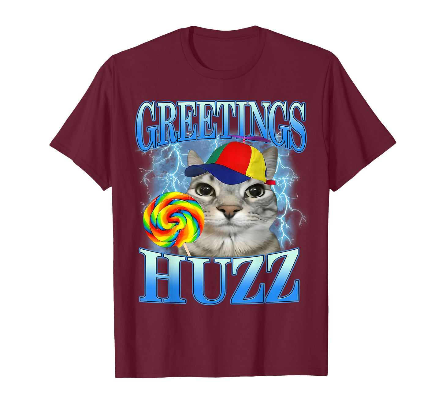 Greetings Huzz Cat Meme Funny Lightning Candy Pet Enthusiast T-Shirt