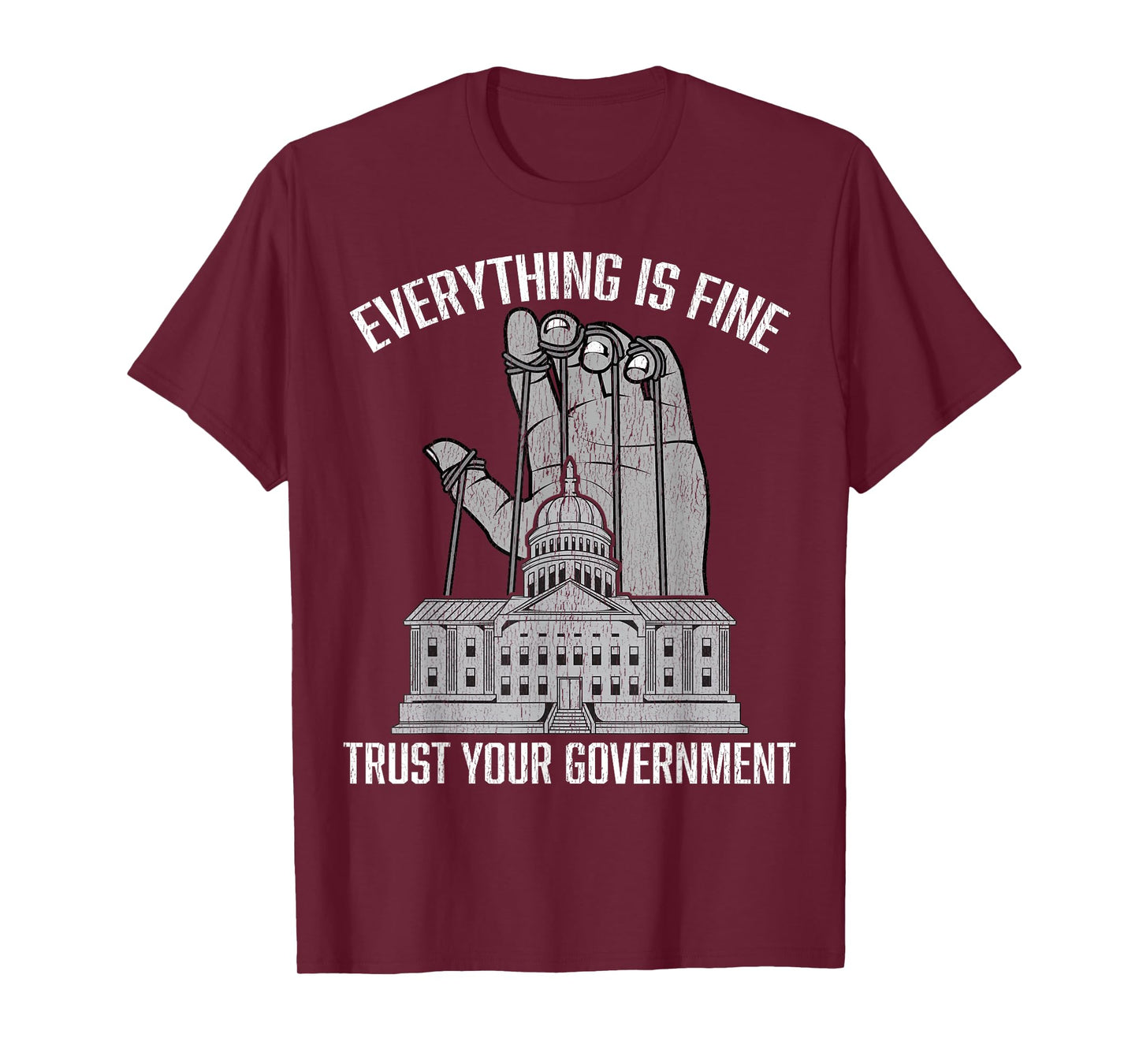 Everything Is Fine Trust Your Government Conspiracy Theory T-Shirt