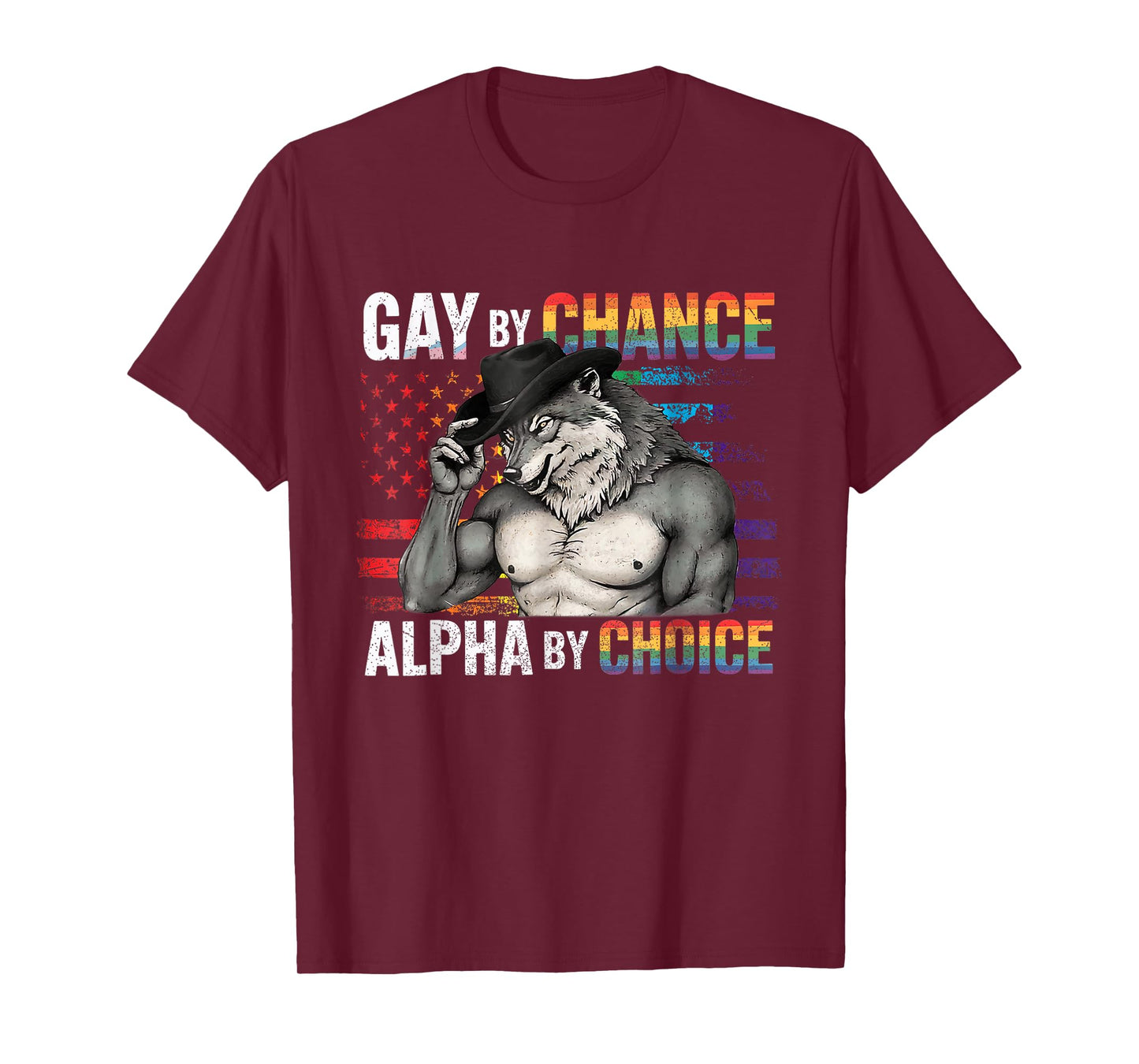 Gay By Chance Alpha Choice Funny Meme Wolf Alpha LGBTQ T-Shirt