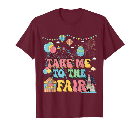 Funny Fair Time Carnival Take Me to The Fair Tee T-Shirt