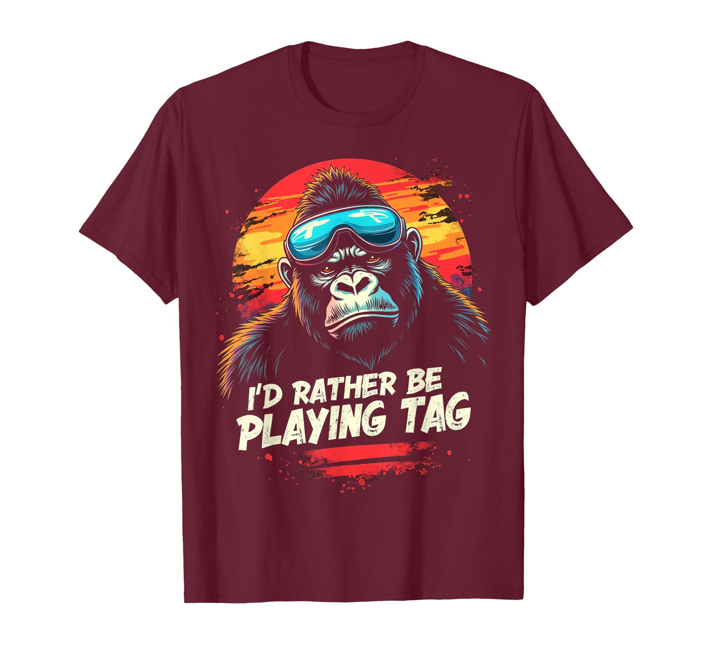 I'D RATHER BE PLAYING TAG Gorilla T-Shirt