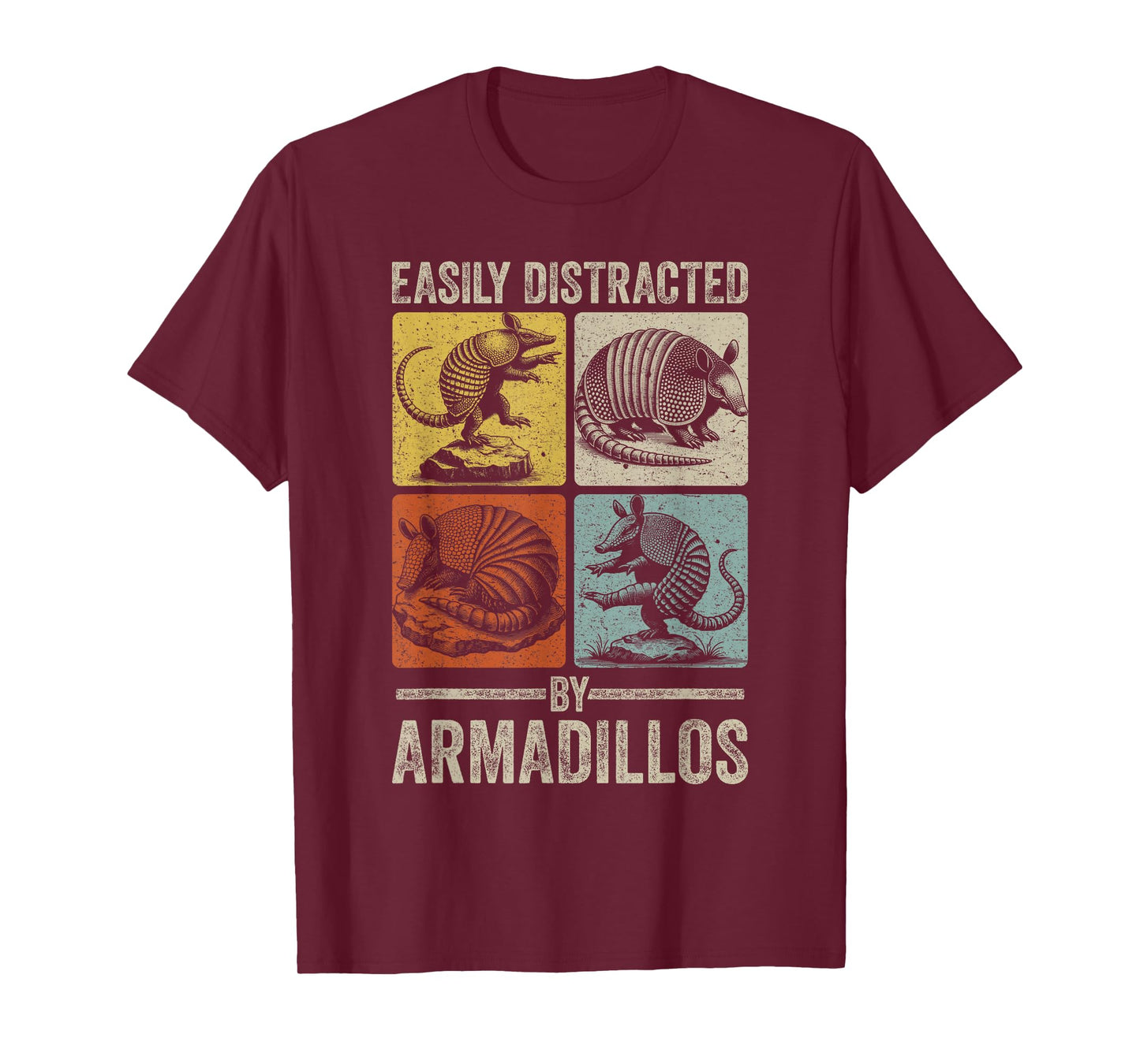 Easily Distracted by Armadillos Funny Animal Texas Armadillo T-Shirt