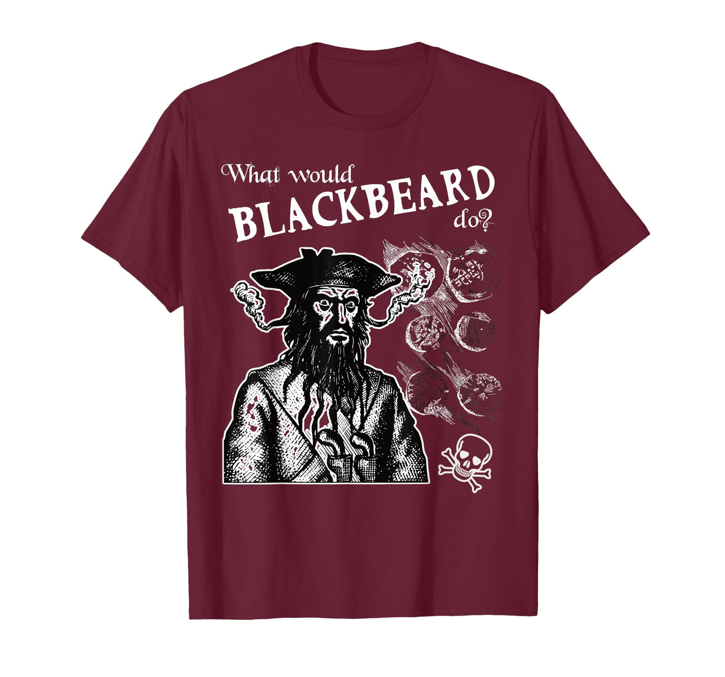 What Would Blackbeard Do Pirate Fun T-shirt