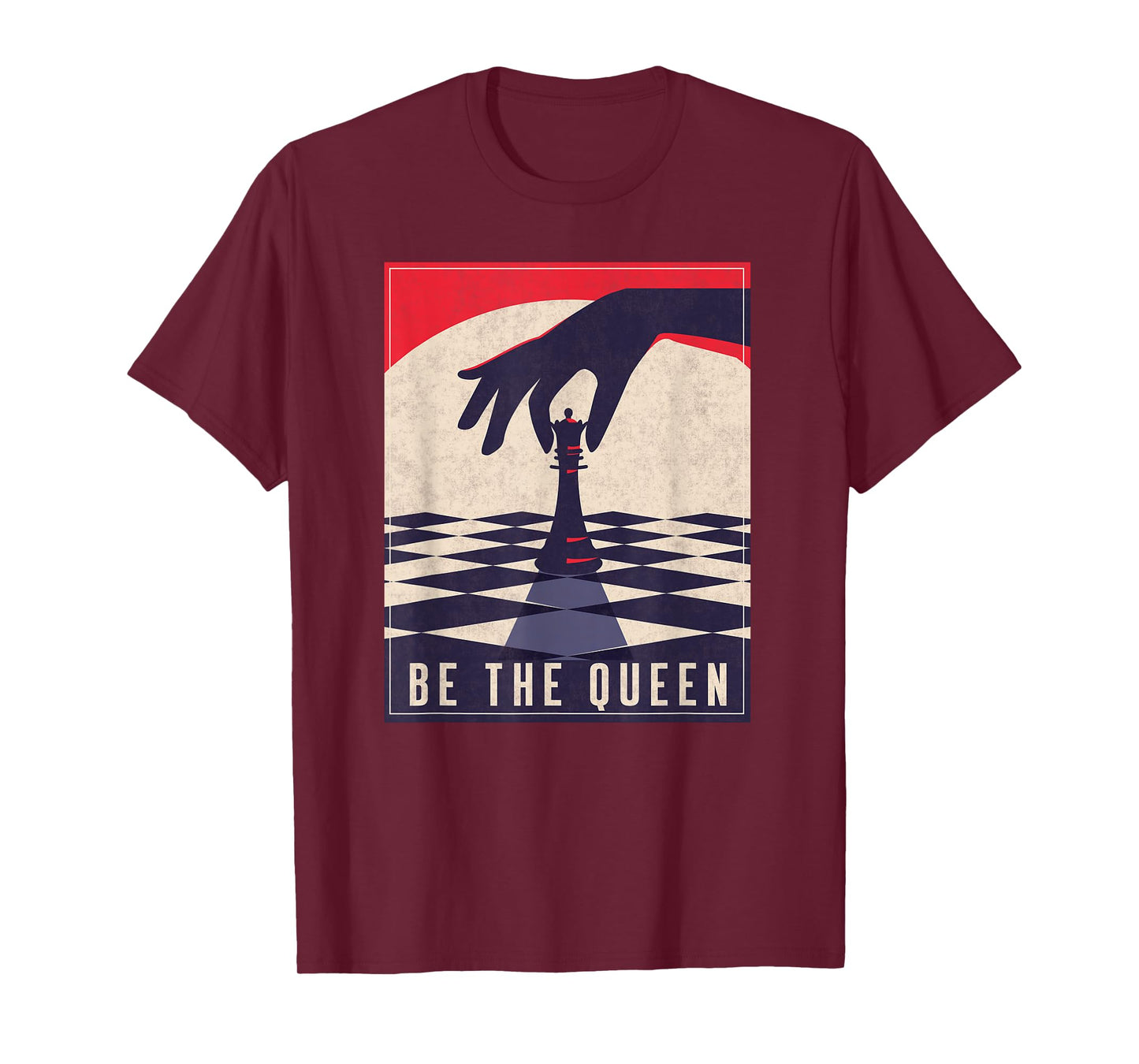 Chess Gifts For Girls Be The Queen Funny Chess Lovers T-Shirt