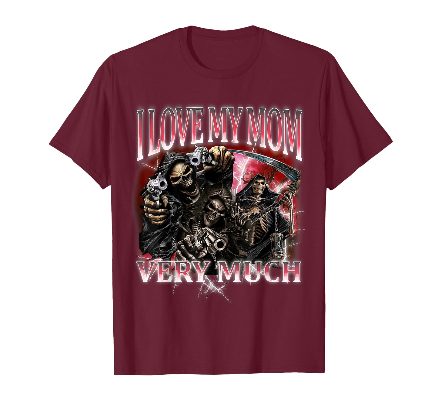 I Love My Mom Very Much Funny Hard Skeleton Meme Bootleg T-Shirt