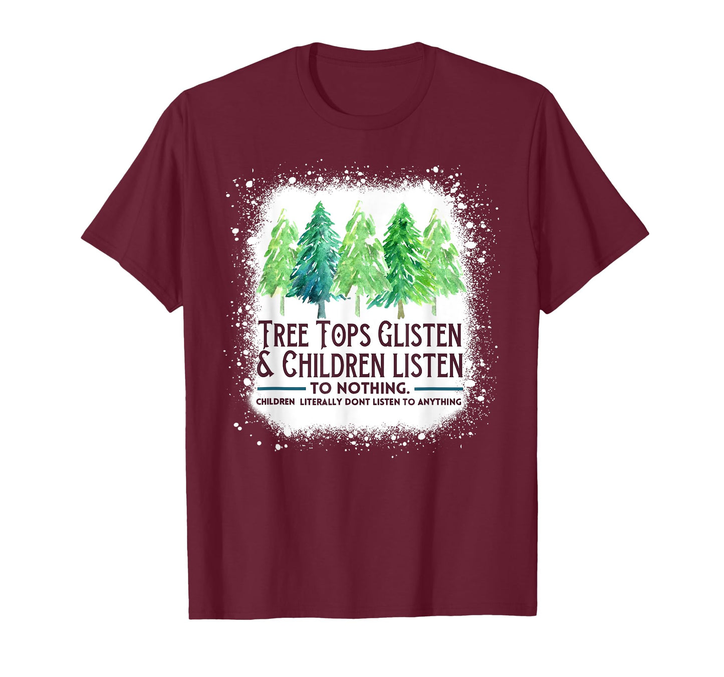 TreeTops Glisten And Children Listen To Nothing Christmas T-Shirt