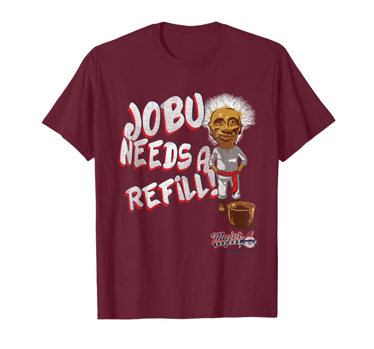 Major League Jobu Needs A Refill T-Shirt Small
