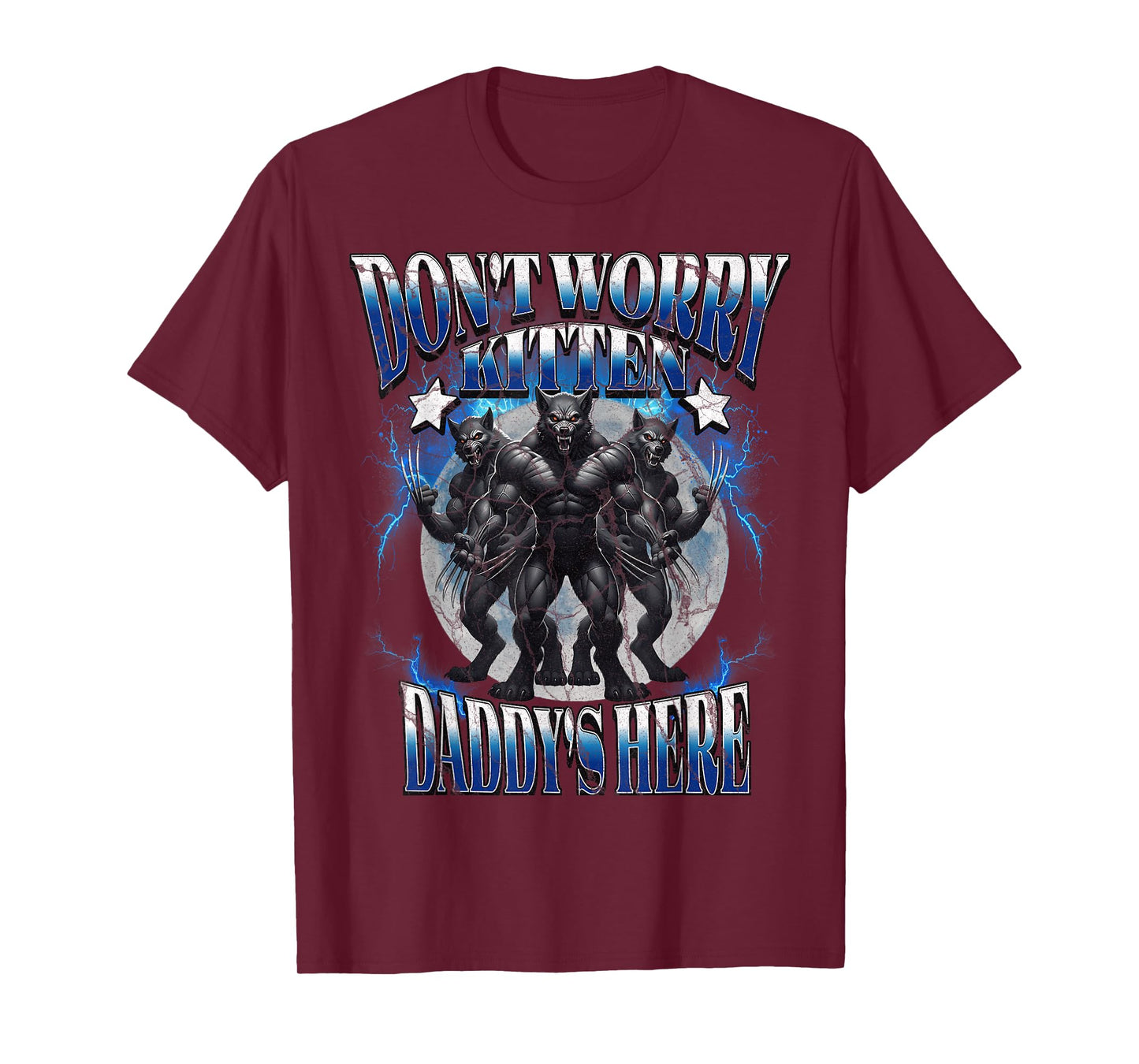 Don't Worry Kitten Daddy's Here T-Shirt