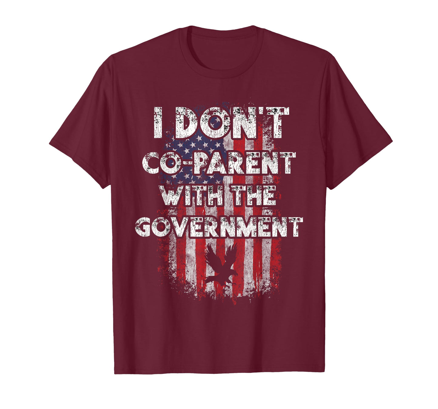 I Don't Co-Parent With The Government USA Pro Gun T-Shirt