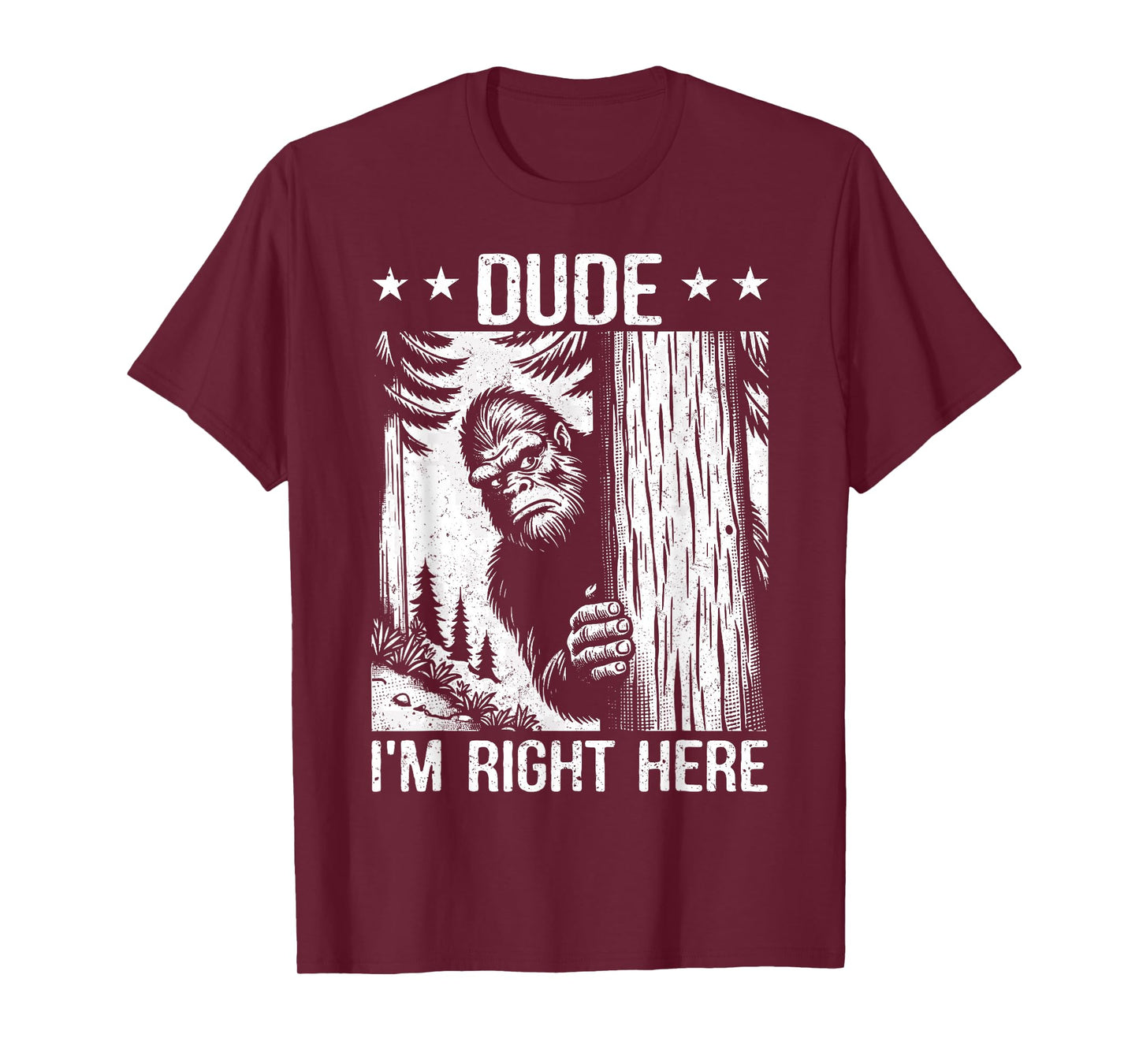 Funny Sasquatch Meme Dude I'm Right Here Yeti Big Foot Lover T-Shirt
