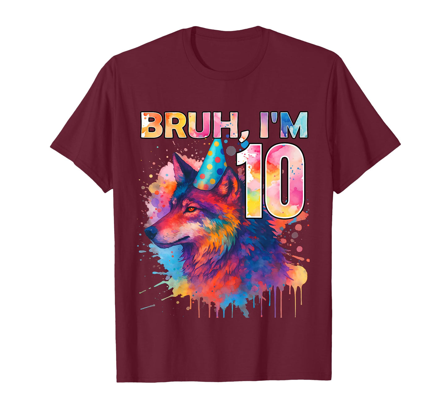 10th Birthday Wolf Themed Birthday Bruh I'm 10 Years Old T-Shirt