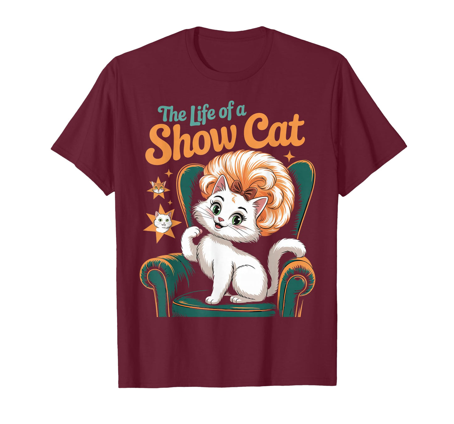 The Life of A Show Cat T-Shirt