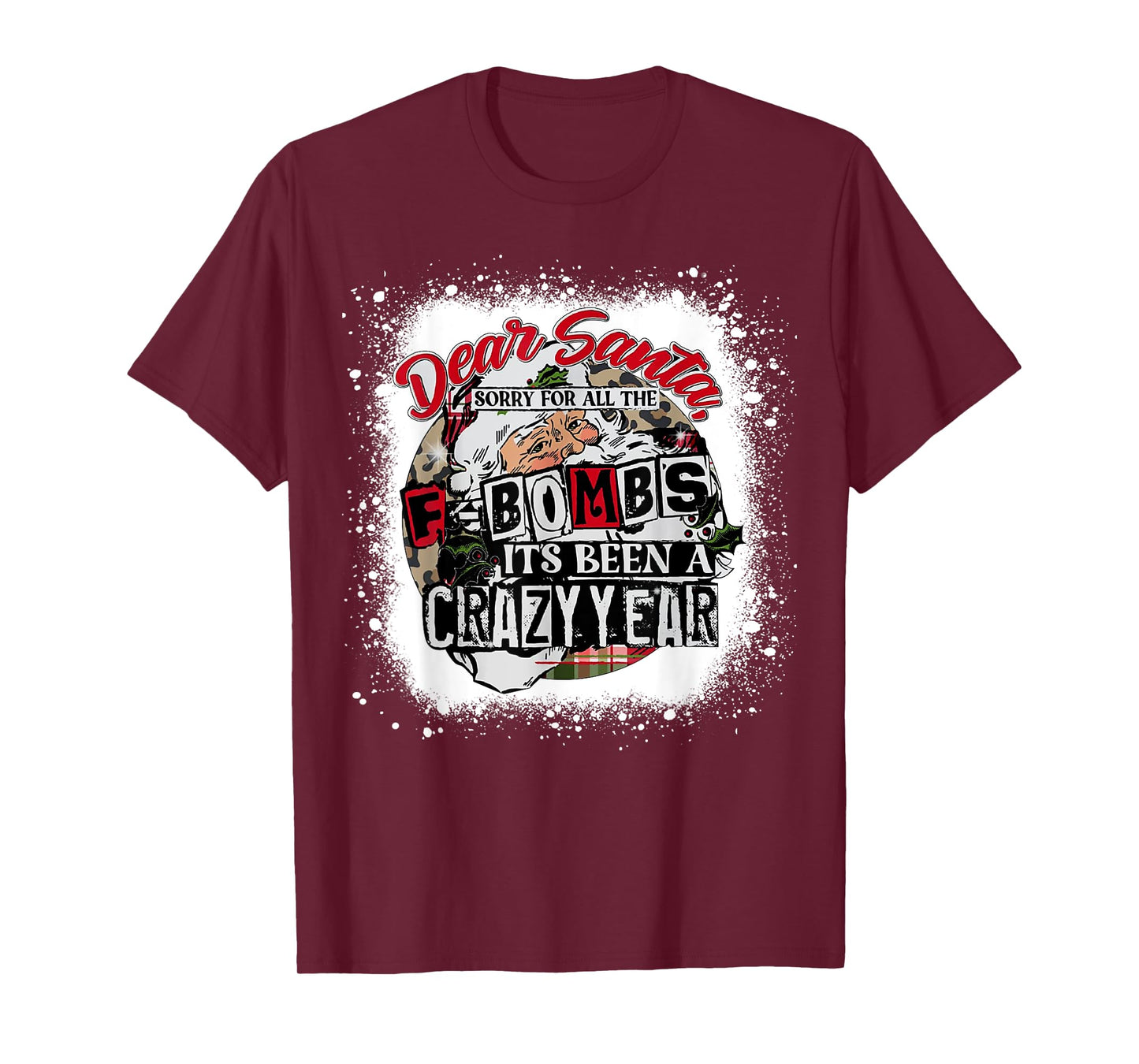Christmas Dear Santa Sorry For All The F Bombs Crazy Funn T-Shirt