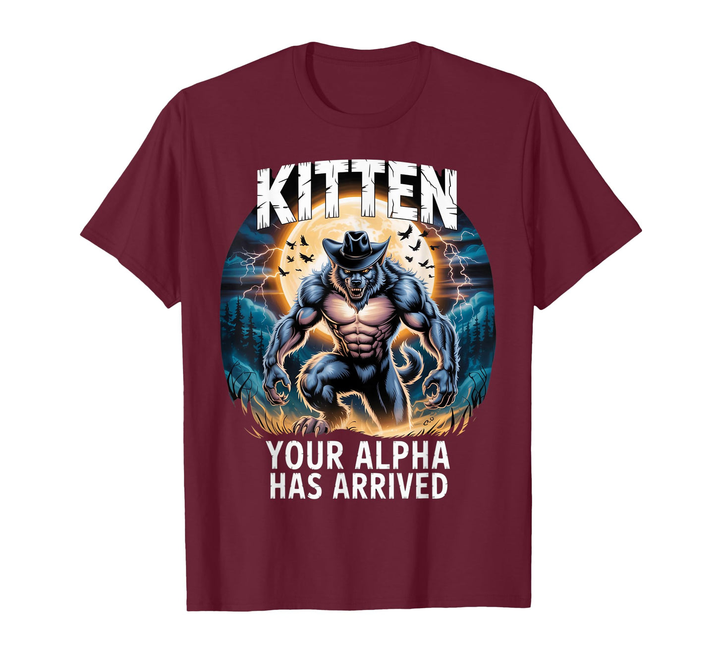 Kitten Your Alpha Has Arrived Daddy's Here Funny Alpha Meme T-Shirt