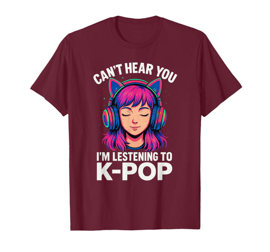 Cute Girl Graphic Can T Hear You I'm Listening to Kpop T-Shirt