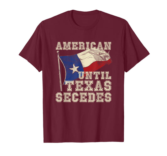 Cowboy Texas Bullriding Rodeo Gift American Until Texas Secedes Texas T-Shirt
