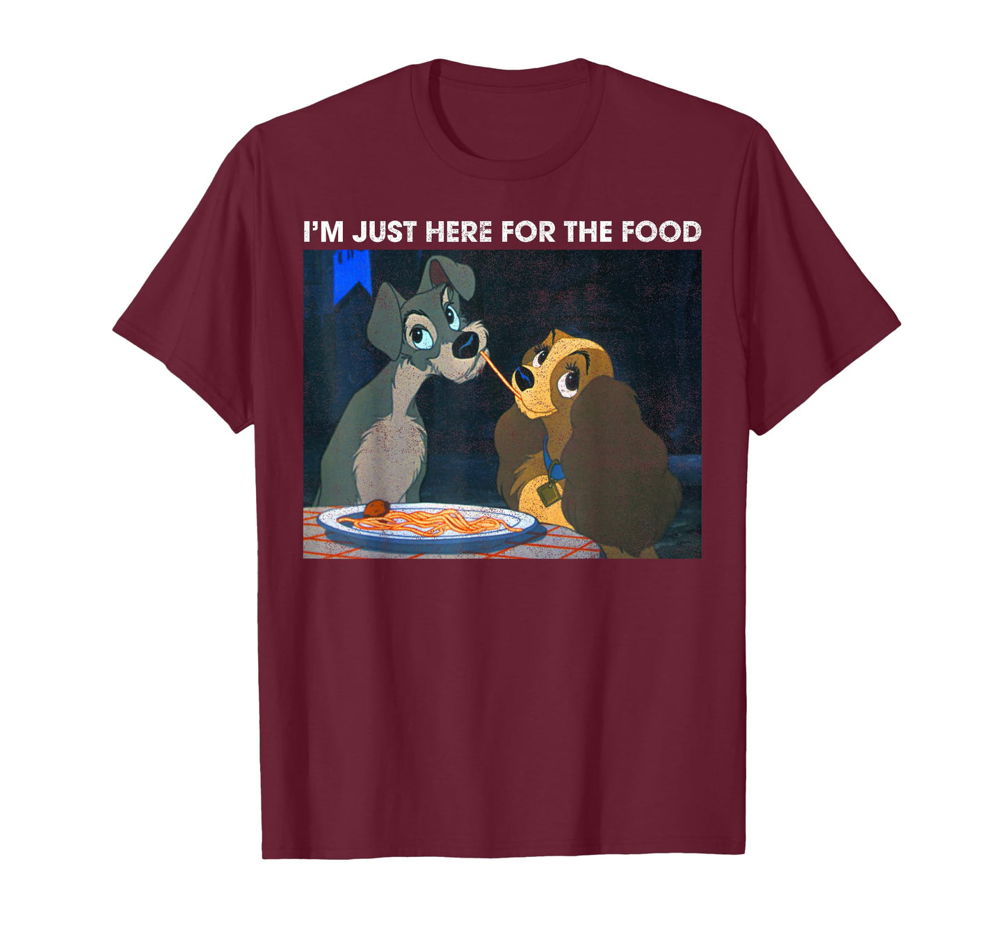 Disney The Lady and The Tramp I'm Just Here for The Food T-Shirt