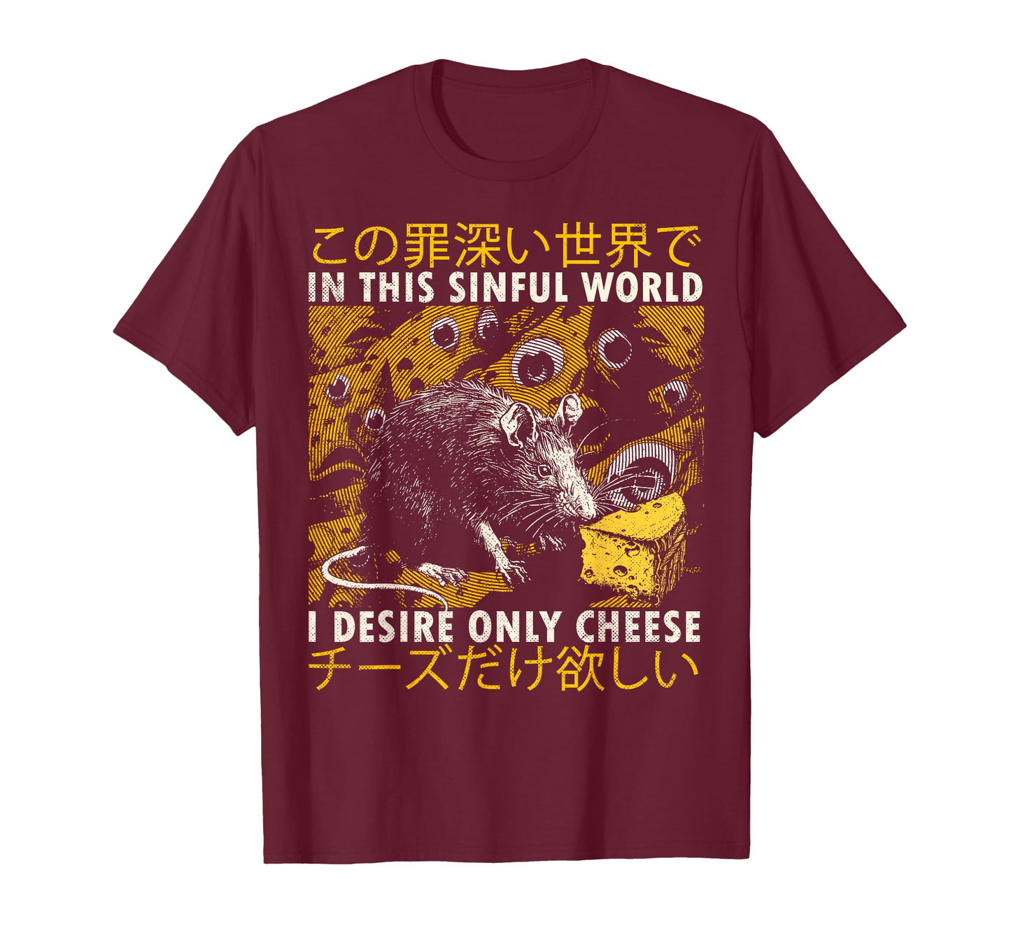 in This Sinful World I Desire Only Cheese Rat Japanese T-Shirt