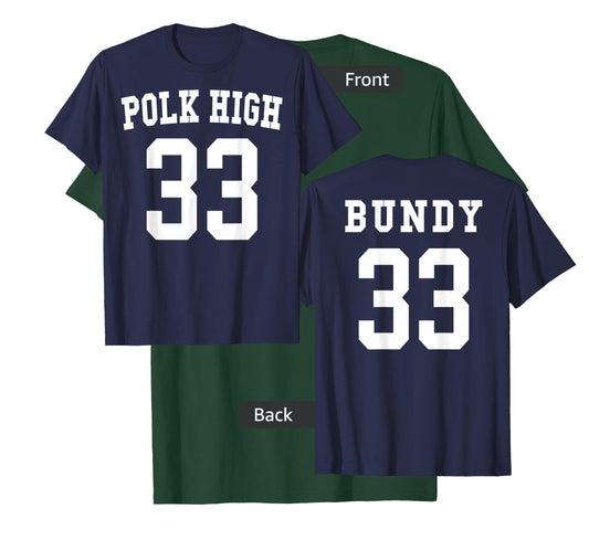 Polk High Football Jersey 33 Bundy - Front & Back T-Shirt