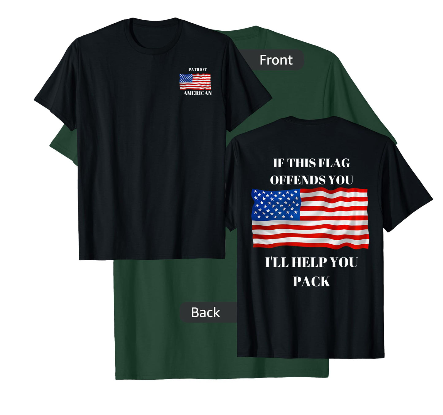 If this flag offends you I will help you pack. T-Shirt