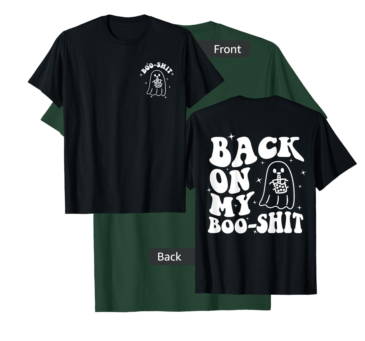 Back On My Boo-Shit Front & Back T-Shirt