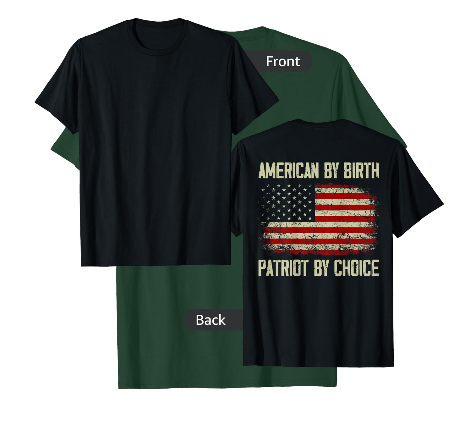 American By Birth Patriot By Choice American Flag (on back) Women Men T-Shirt