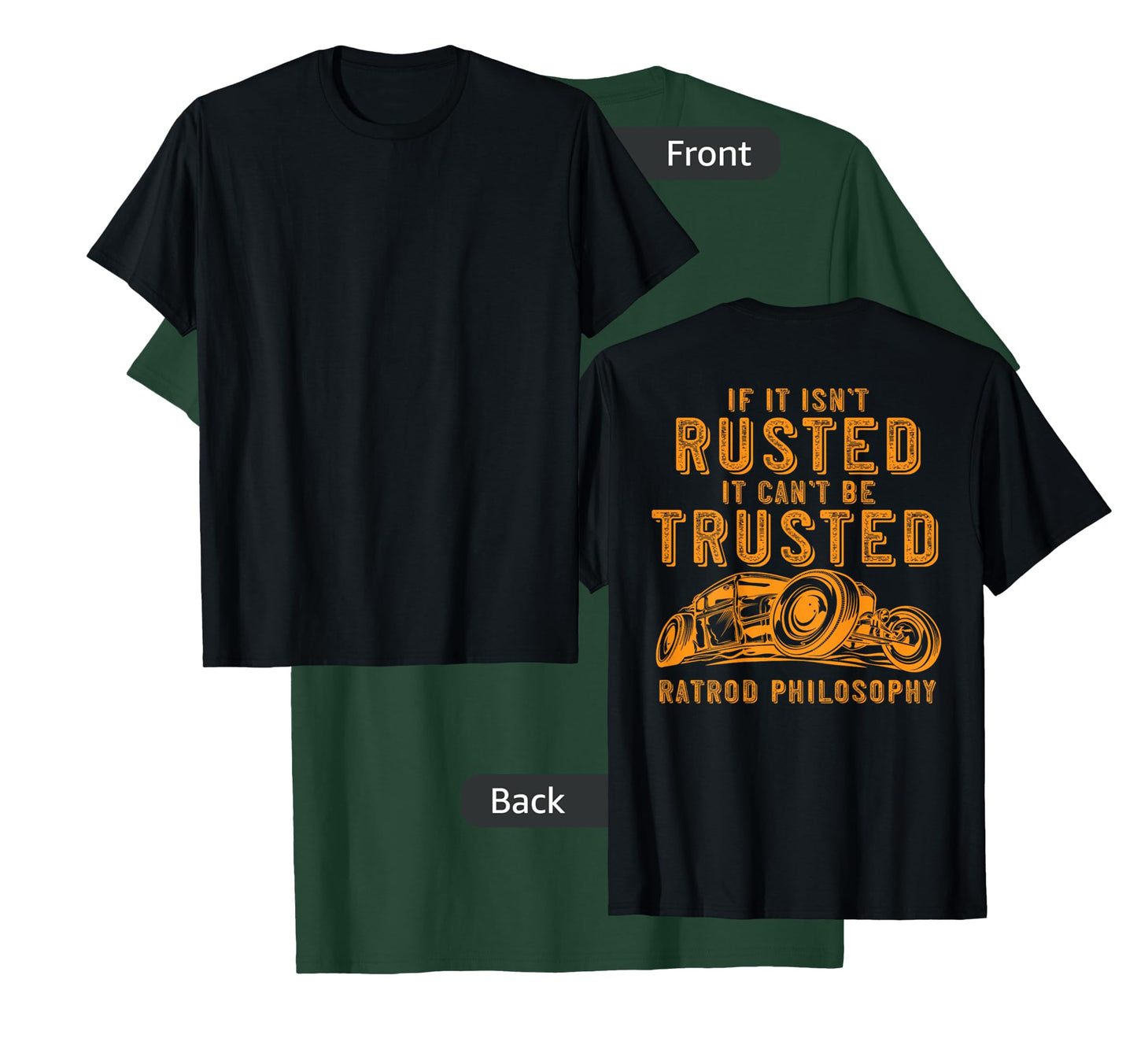 Funny Rat Rod Isn't Rusted Can't Be Trusted (Print On Back) T-Shirt
