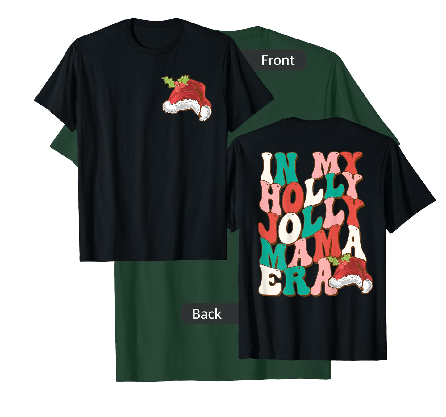 In My Holly Christmas Jolly Mama Era, Holly Xmas Jolly Mama T-Shirt