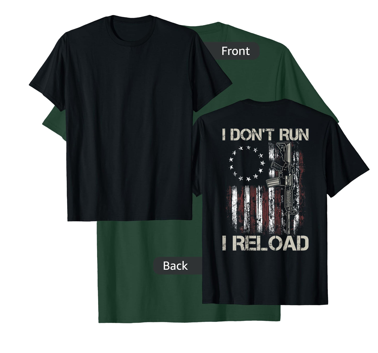 Gun American Flag I Don't Run I Reload I Dont Run (on back) T-Shirt