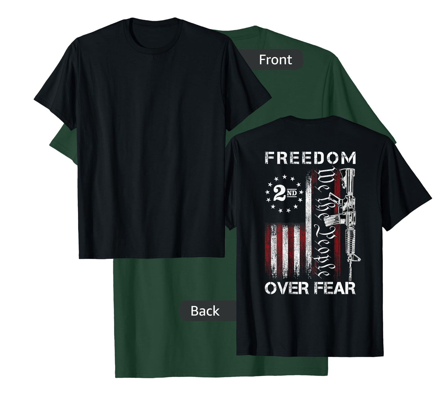 Gun American Flag Patriots Freedom Over Fear (ON Back) T-Shirt