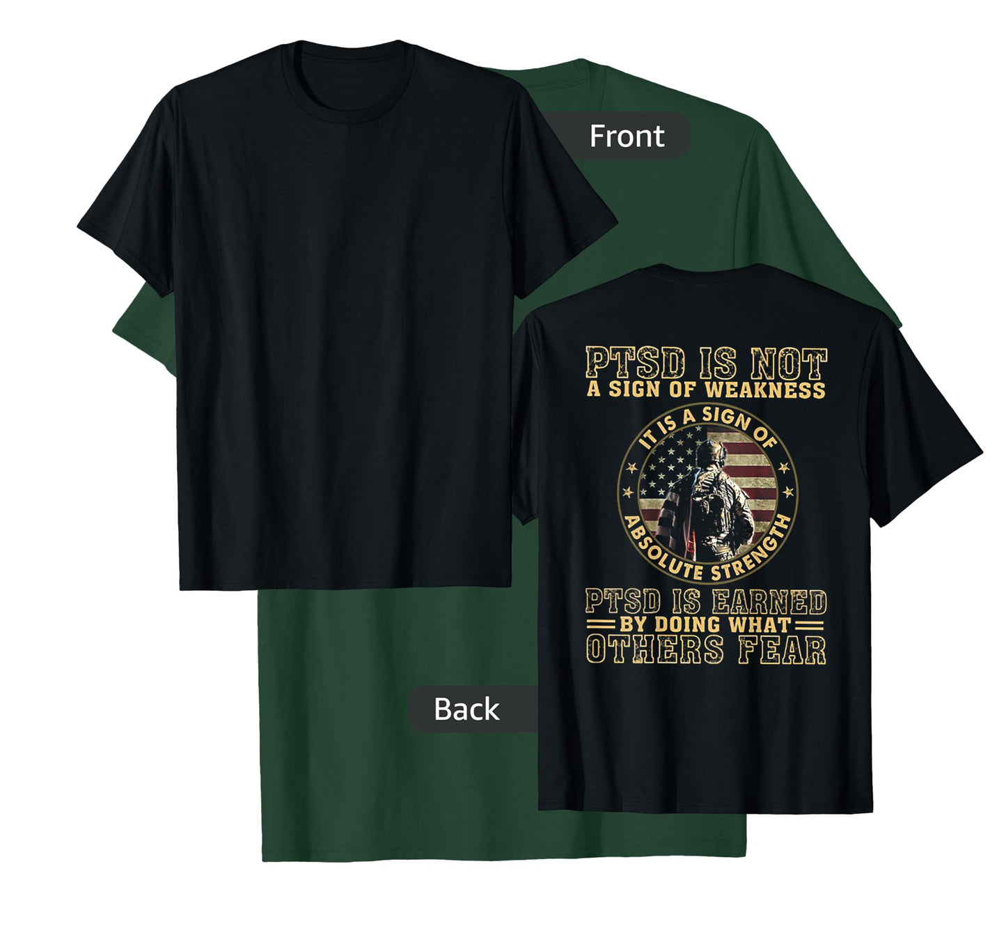 PTSD is Not A Sign of Weakness (on Back) T-Shirt
