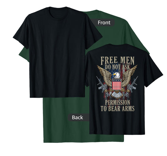 Free Men Do not ask Permission to Bear Arms Pro 2A On Back T-Shirt