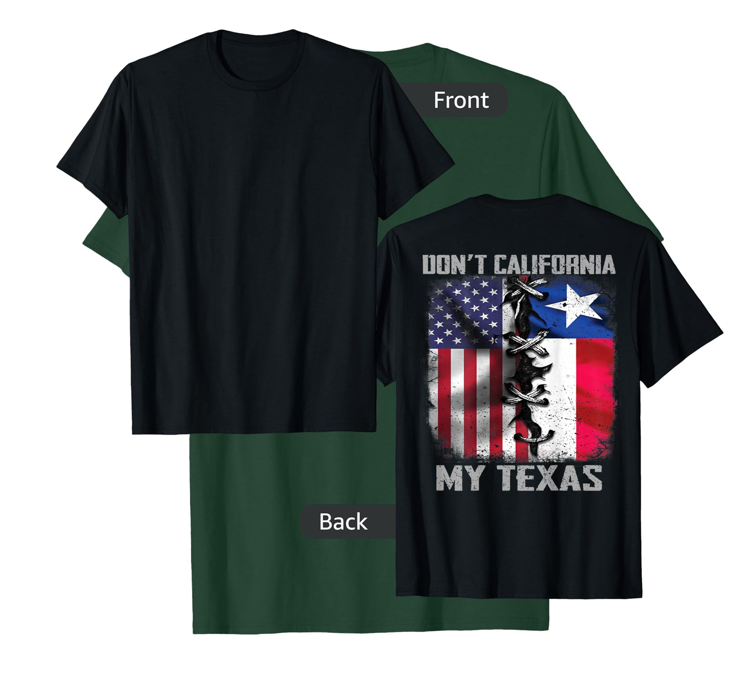 Dont California My Texas dont california my Texas T-Shirt