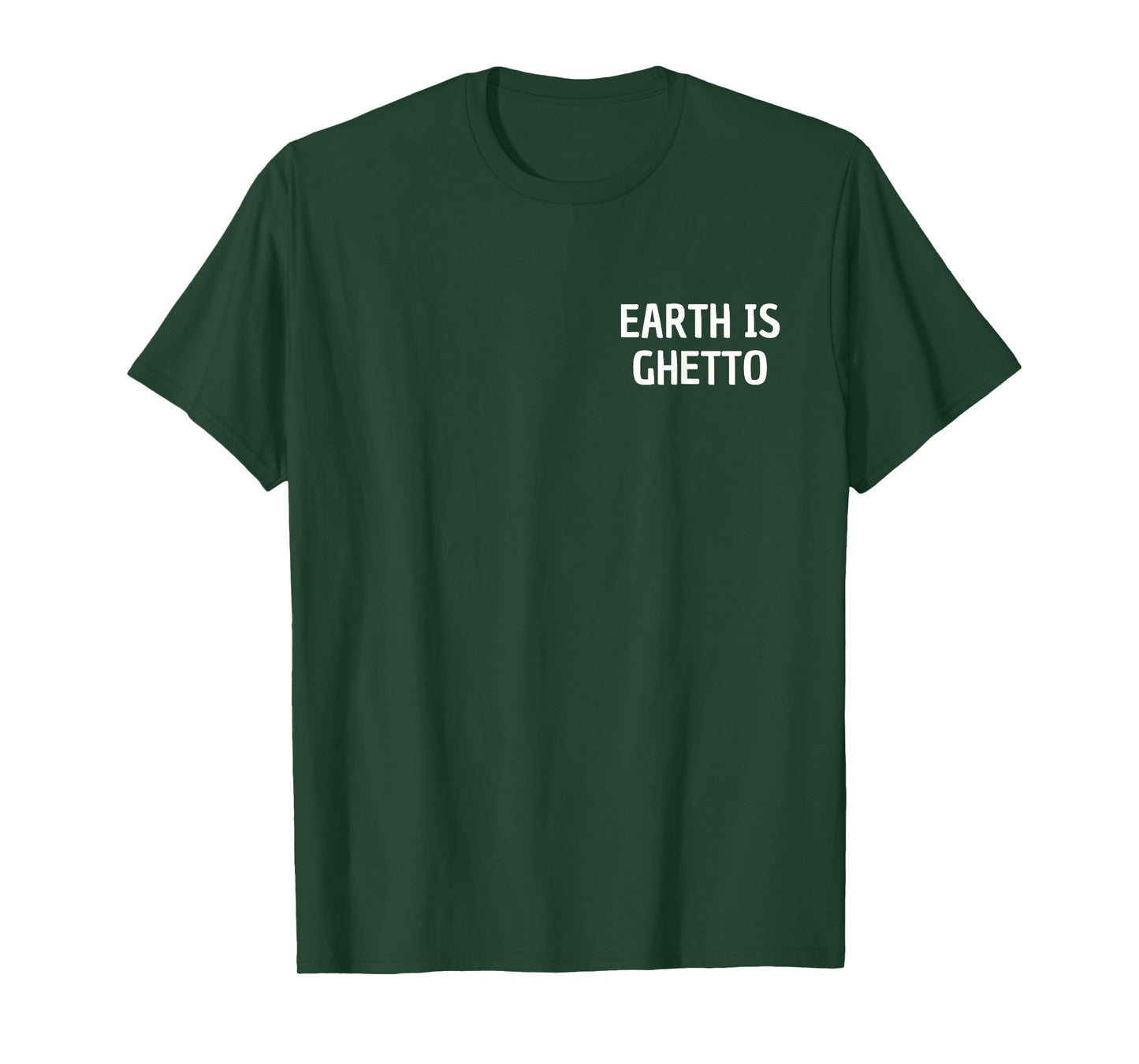 Earth Is Ghetto Simple Invasion Funny Nerdy Alien Space T-Shirt