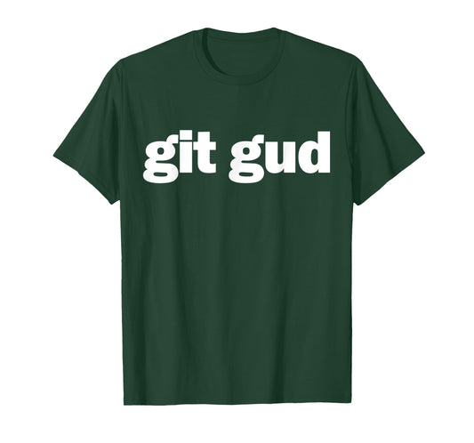 git gud Gamer Fun Gaming Esports Streamer T-Shirt