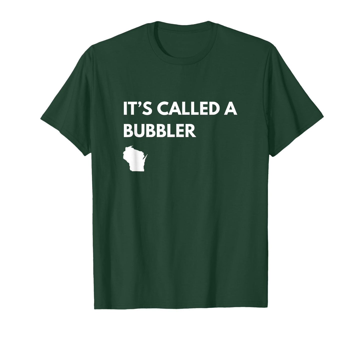 It's Called a Bubbler Wisconsin Pride Design T-Shirt