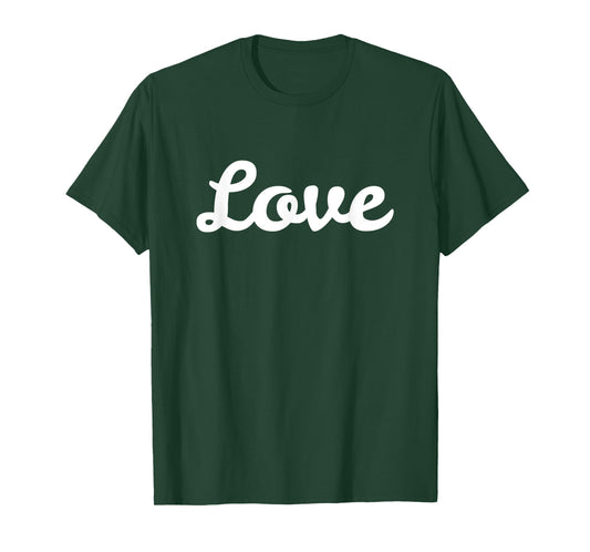 That Says Love - Love Design - One Word Designs T-Shirt